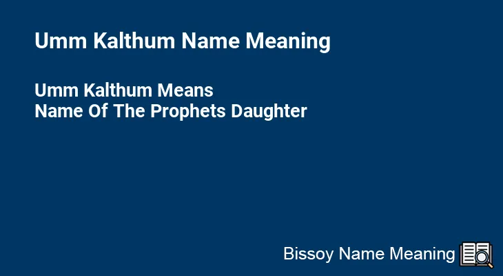 Umm Kalthum Name Meaning